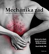 Mechanika zad - Tajemství zdravé páteře, jež vám váš lékař zatajil, 1.  vydání