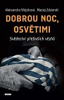 Dobrou noc, Osvětimi - Svědectví přeživších vězňů