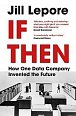 If Then : How One Data Company Invented the Future