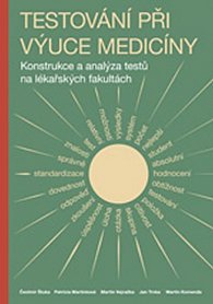 Testování při výuce medicíny - Konstrukce a analýza testů na lékařských fakultách