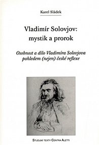 Vladimír Solovjov: mystik a prorok
