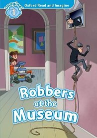 Oxford Read and Imagine Level 1 Robbers at the Museum