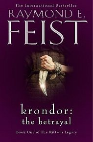 Krondor: The Betrayal (The Riftwar Legacy 1)