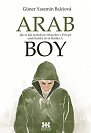 Arabboy - Jak se žije arabským chlapcům v Evropě aneb Krátký život Rašída A.