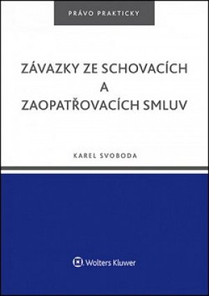 Závazky ze schovacích a zaopatřovacích smluv