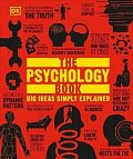 The Psychology Book: Big Ideas Simply Explained