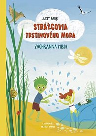 Strážcovia Trstinového mora 2: Záchranná misia (slovensky)