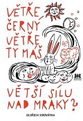 Větře černý větře ty máš větší sílu nad mraky?