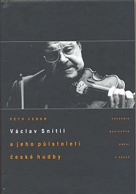 Václav Snítil a jeho půlstoletí české hudby