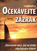 Očekávejte zázrak: Zázračné věci, jež se staly obyčejným lidem