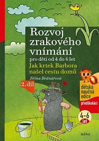 Rozvoj zrakového vnímání 2.díl pro děti od 4 do 6 let - Jak krtek Barbora našel cestu domů, 5.  vydání