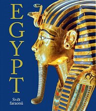 Egypt  - svět faraonů