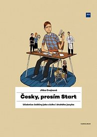 Česky, prosím Start - Učebnice češtiny jako cizího i druhého jazyka