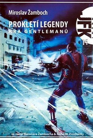 Agent JFK 014 - Prokletí legendy hra gentlemanů