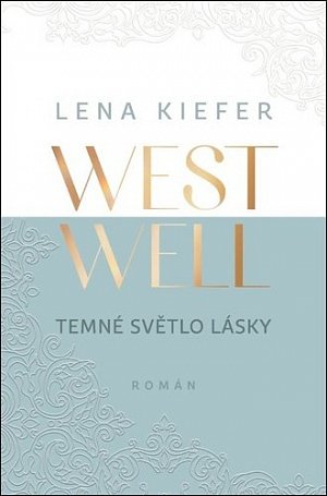 Westwell - Temné světlo lásky