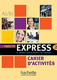 Objectif Express 2 (A2/B1) Cahier d´activités