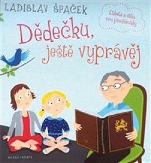 Dědečku, ještě vyprávěj - Etiketa a etika pro předškoláky - CD, 1.  vydání