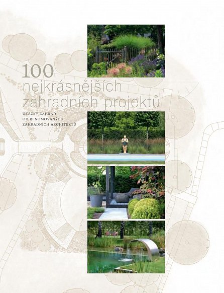 Náhled 100 nejkrásnějších zahradních projektů