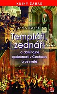 Templáři, zednáři a další tajné společnosti v Čechách a ve světě