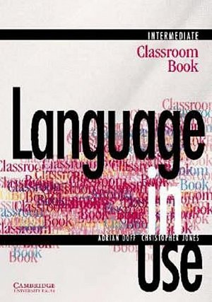 Language in Use Intermediate: Classroom Book