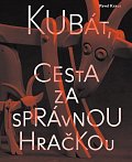 Kubát, cesta za správnou hračkou