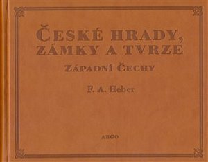 České hrady, zámky a tvrze I.