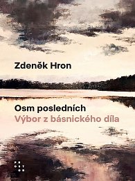 Osm posledních - Výbor z básnického díla