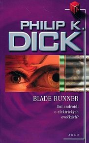 Blade Runner - Sní androidi o elektrických ovečkách