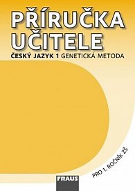 Český jazyk 1 pro ZŠ - příručka učitele /genetická metoda/