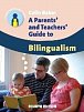 A Parents´ and Teachers´ Guide to Bilingualism