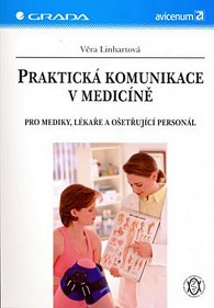 Praktická komunikace v medicíně - pro mediky, lékaře...