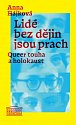 Lidé bez dějin jsou prach - Queer touha a holokaust