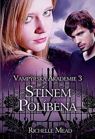 Vampýrská akademie 3 - Stínem políbená, 2.  vydání