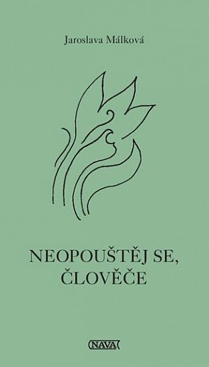 Neopouštěj se, človeče