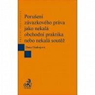 Porušení závazkového práva jako nekalá obchodní praktika nebo nekalá soutěž