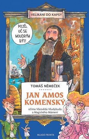 Jan Amos Komenský očima Všezvěda Všudybuda a Magického Mámení