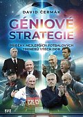 Géniové strategie - Příběhy nejlepších fotbalových trenérů všech dob