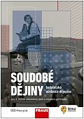 Soudobé dějiny - Badatelská učebnice dějepisu pro 9. ročník ZŠ a víceletá gymnázia
