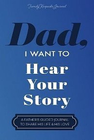 Dad, I Want to Hear Your Story