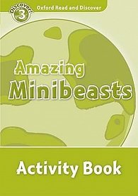 Oxford Read and Discover Level 3 Amazing Minibeasts Activity Book