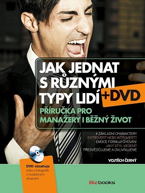 Jak jednat s různými typy lidí - Příručka pro manažery i pro běžný život + DVD