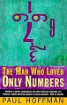 The Man Who Loved Only Numbers