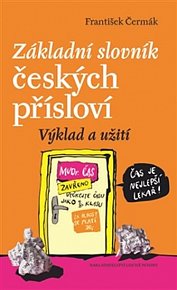 Základní slovník českých přísloví - Výklad a užití