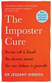 The Imposter Cure: How to stop feeling like a fraud and escape the mind-trap of imposter syndrome