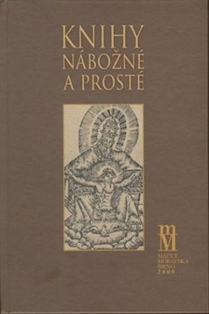 Knihy nábožné a prosté K nábožensky vzdělávací slovesné tvorbě doby barokní