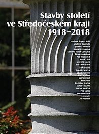 Stavby století ve Středočeském kraji 1918 - 2018