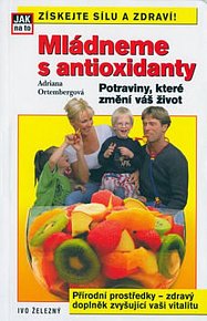 Mládneme a antioxidanty - edice Jak na to