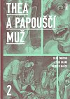 Thea a Papouščí muž II