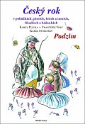 Český rok - Podzim - v pohádkách, písních, hrách a tancích, říkadlech a hádankách