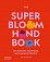 The Super Bloom Handbook